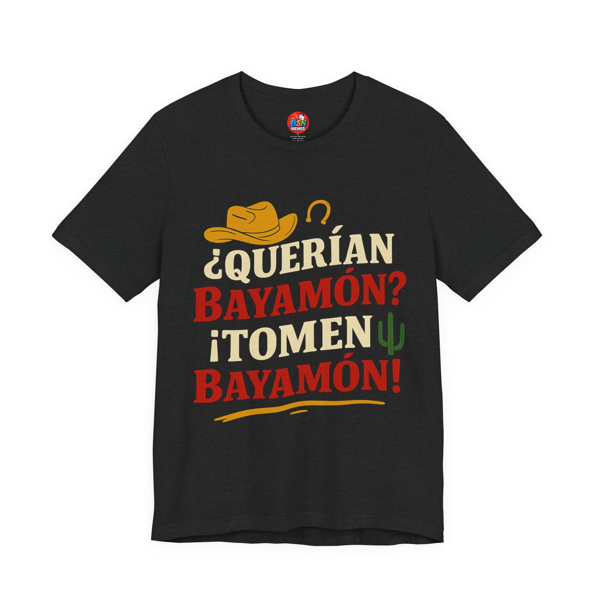 ¿Querían Bayamón? TOMEN BAYAMÓN Unisex Jersey Short Sleeve Tee