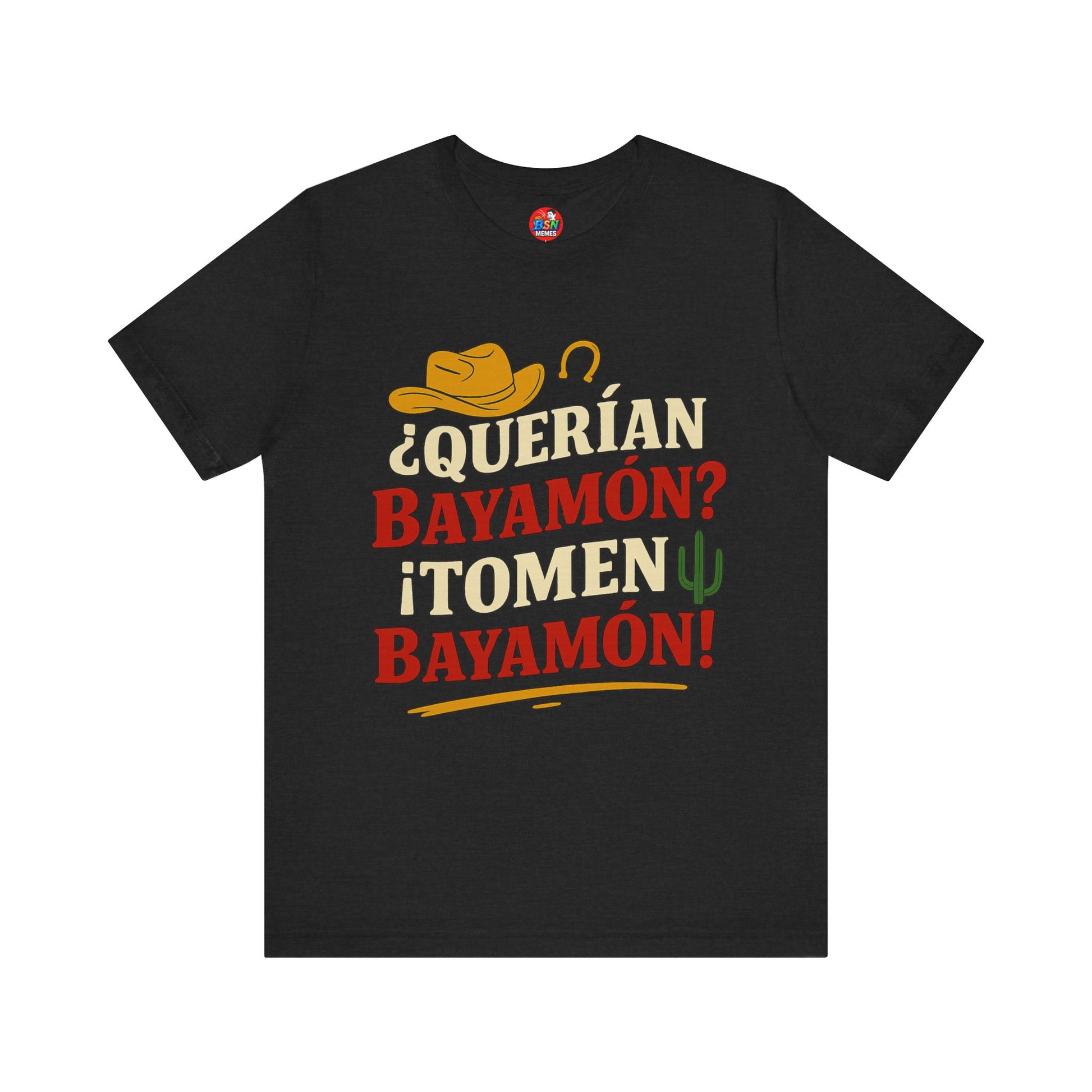 ¿Querían Bayamón? TOMEN BAYAMÓN Unisex Jersey Short Sleeve Tee